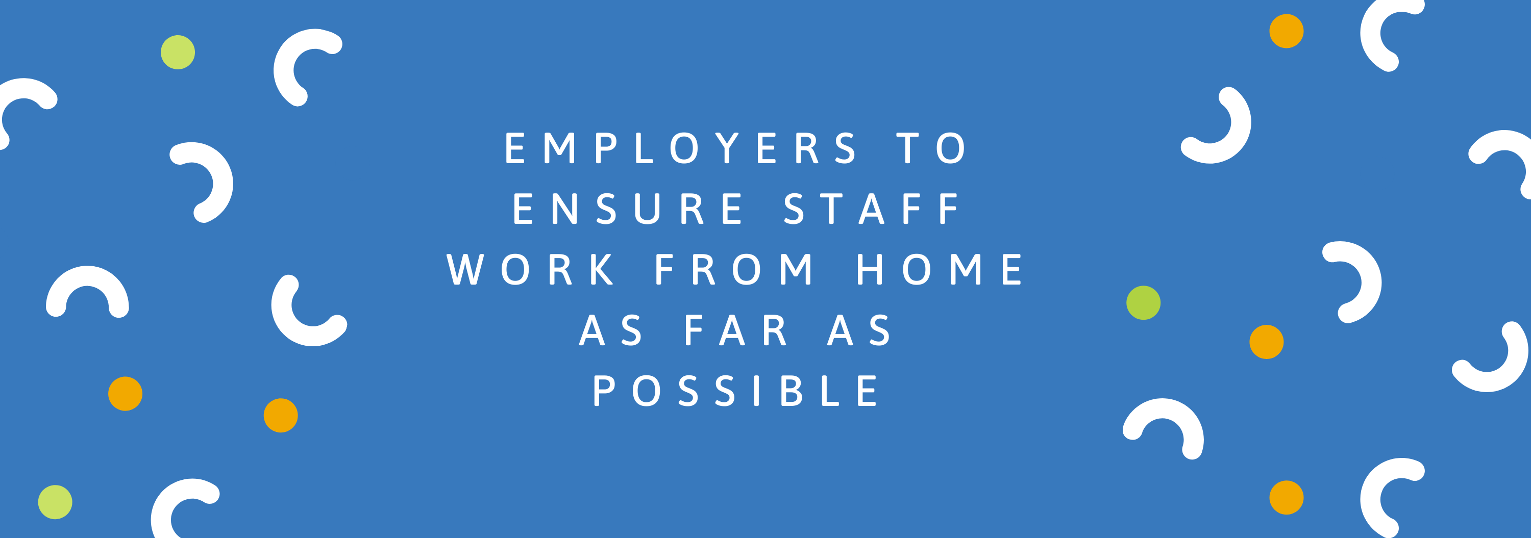 Employers To Ensure Staff Work From Home As Far As Possible Institute For Human Resource Professionals